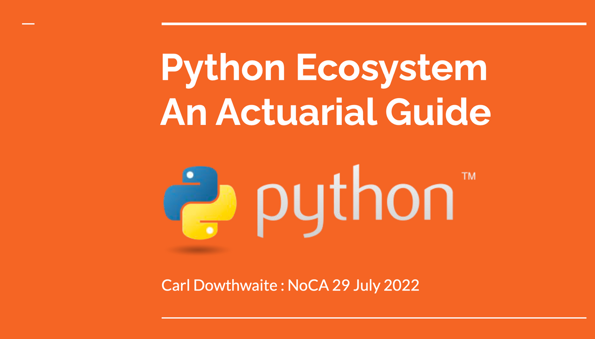 Python Ecosystem : An Actuarial Guide